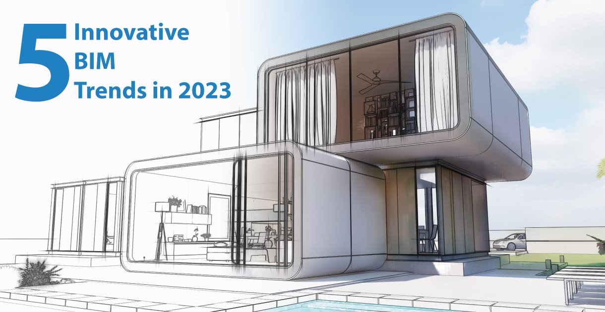 5 Innovative BIM Trends in 2023