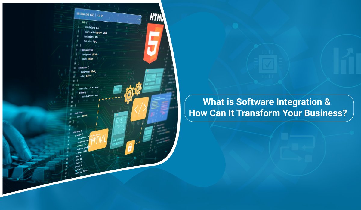 What is Software Integration How Can It Help Your Business