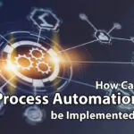 How can Process Automation be implemented