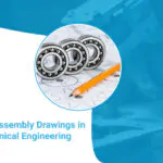 A Comprehensive Guide to Different Types of Assembly Drawings