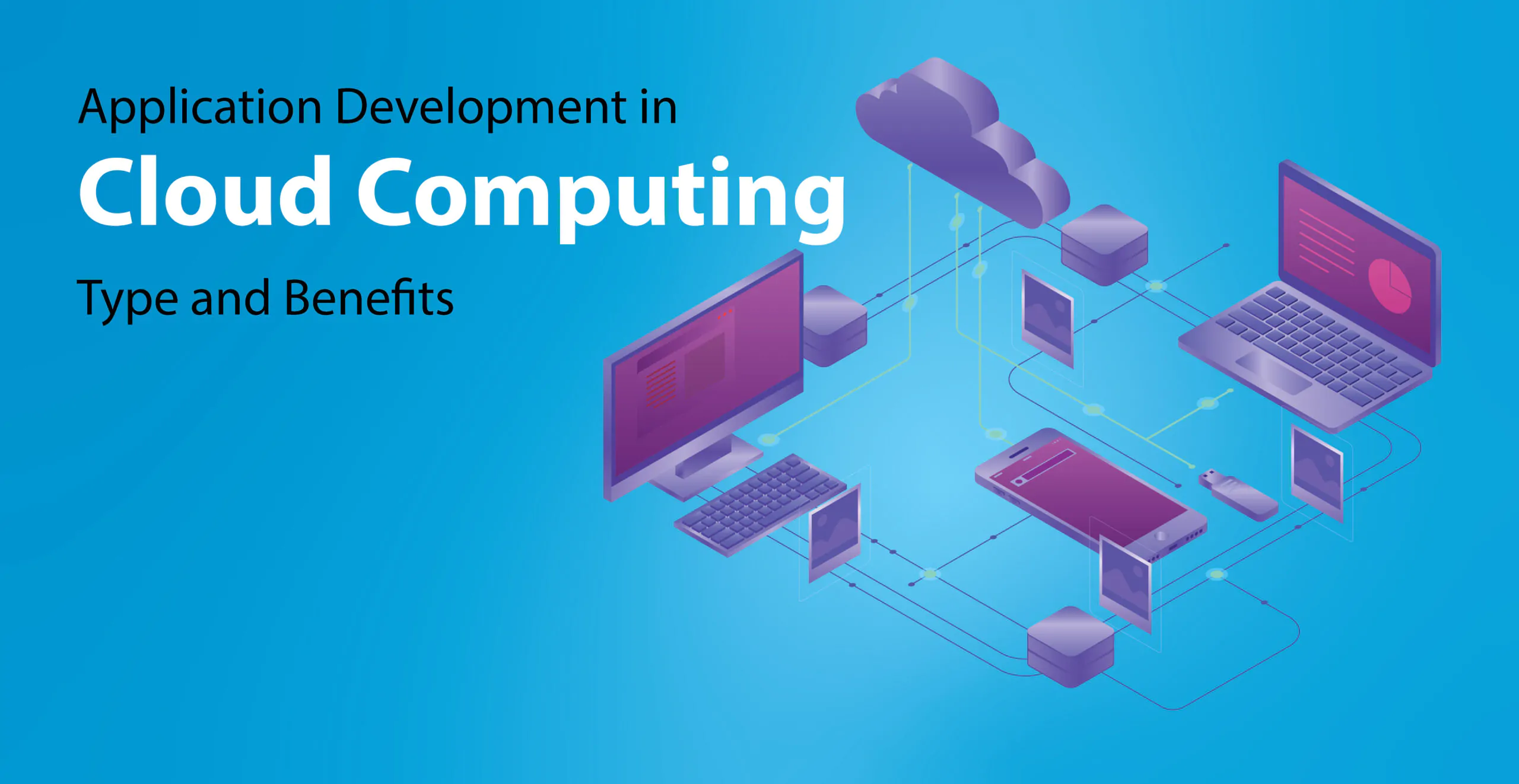 Types of Application Development in cloud computing