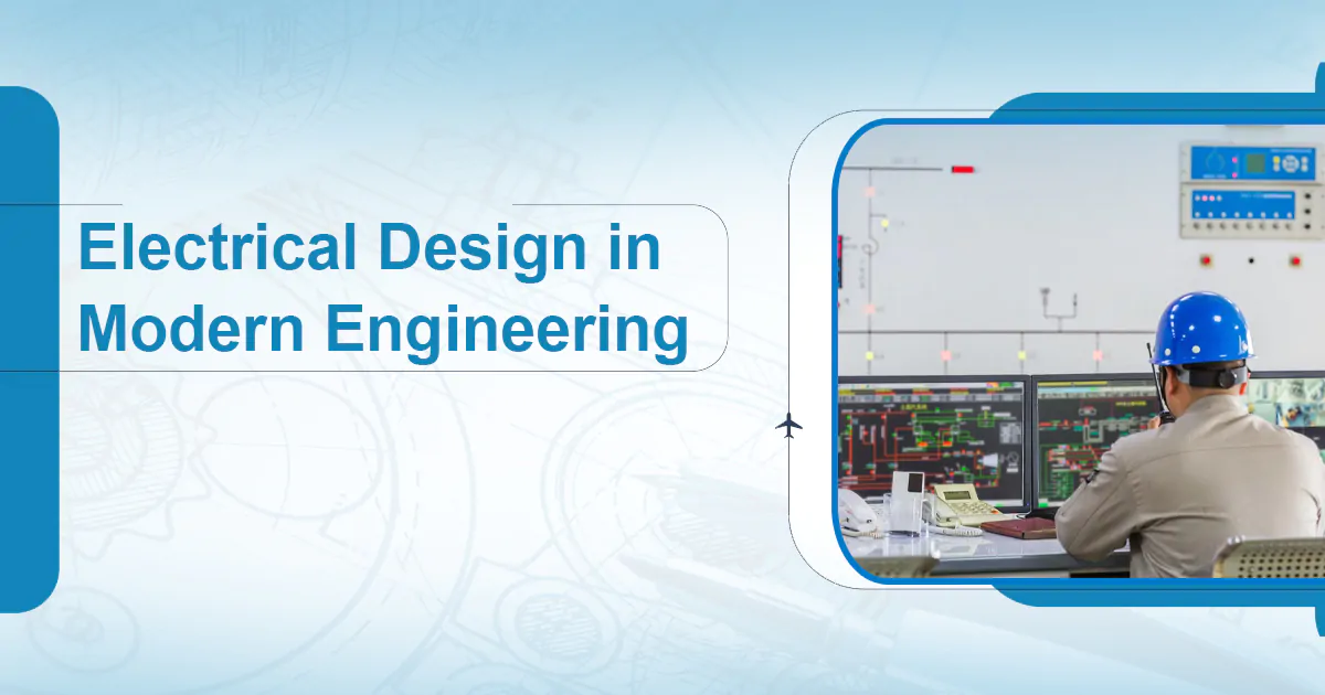 Electrical Design in Modern Engineering