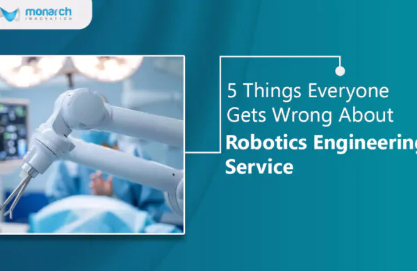 5 things everyone gets wrong about robotics engineering service