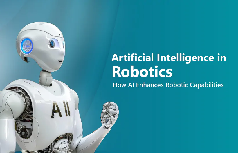 artificial intelligence in robotics how ai enhances robotics capabilities